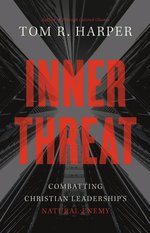 Book Cover – Sample chapter from Inner Threat, a new novel for Christian leaders